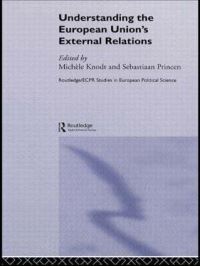 Book Cover for Understanding the European Union's External Relations by Michèle Knodt, Sebastiaan Princen, European Consortium for Political Research