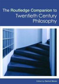 Book Cover for The Routledge Companion to Twentieth Century Philosophy by Dermot Moran