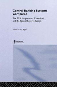 Book Cover for Central Banking Systems Compared by Emmanuel Apel
