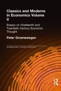 Book Cover for Classics and Moderns in Economics by P D Groenewegen