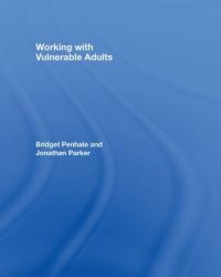 Book Cover for Working With Vulnerable Adults by Bridget Penhale, Jonathan Parker