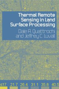 Book Cover for Thermal Remote Sensing in Land Surface Processes by Dale A Quattrochi, Jeffrey C Luvall