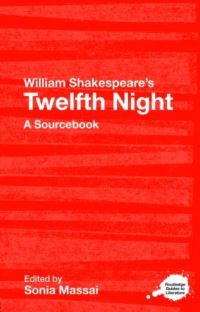 Book Cover for William Shakespeare's Twelfth Night by Sonia Massai