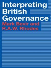 Book Cover for Interpreting British Governance by Mark Bevir, R A W Rhodes