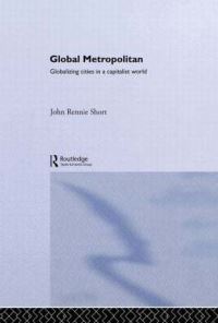 Book Cover for Global Metropolitan by John R Short