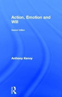 Book Cover for Action, Emotion and Will by Anthony Kenny