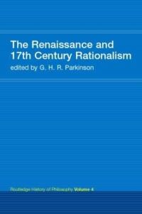 Book Cover for The Renaissance and Seventeenth Century Rationalism by G H R Parkinson