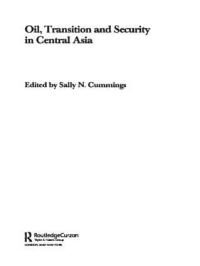 Book Cover for Oil, Transition and Security in Central Asia by Sally N Cummings