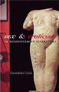 Book Cover for Sex and Eroticism in Mesopotamian Literature by Gwendolyn Leick