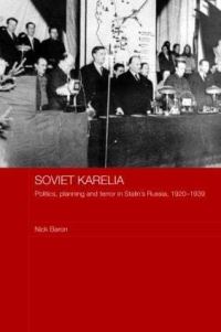 Book Cover for Soviet Karelia by Nick Baron