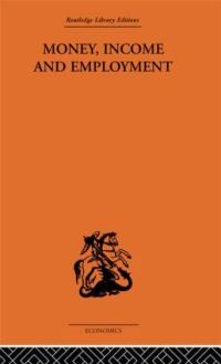 Book Cover for Money, Income and Employment by Erich Schneider
