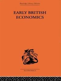 Book Cover for Early British Economics from the XIIIth to the Middle of the XVIIIth Century by Max Beer
