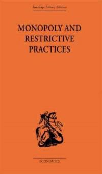 Book Cover for Monopoly and Restrictive Practices by G C Allen