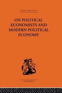 Book Cover for On Political Economists and Political Economy by Geoffrey Colin Harcourt, Claudio Sardoni