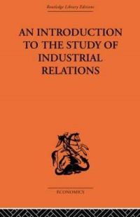 Book Cover for An Introduction to the Study of Industrial Relations by J H Richardson
