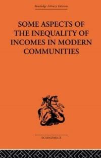 Book Cover for Some Aspects of the Inequality of Incomes in Modern Communities by Hugh Dalton