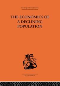 Book Cover for The Economics of a Declining Population by W B Reddaway