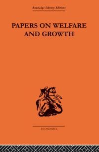 Book Cover for Papers on Welfare and Growth by Tibor Scitovsky