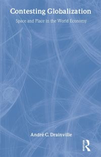 Book Cover for Contesting Globalization by André C Drainville, Review of International Political Economy