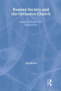 Book Cover for Russian Society and the Orthodox Church by Zoe Katrina Knox, British Association of Slavonic and East European Studies