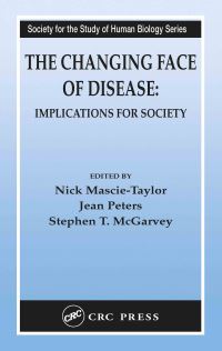 Book Cover for The Changing Face of Disease by C G N MascieTaylor, J Peters, Stephen T McGarvey, Society for the Study of Human Biology