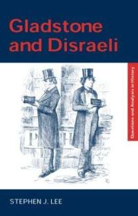 Book Cover for Gladstone and Disraeli by Stephen J Lee