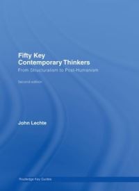 Book Cover for Fifty Key Contemporary Thinkers by John Lechte