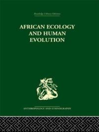 Book Cover for African Ecology and Human Evolution by Clark F Howell, François Bourlière