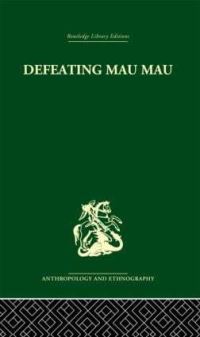 Book Cover for Defeating Mau Mau by L S B Leakey