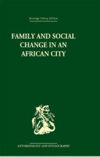 Book Cover for Family and Social Change in an African City by Peter Marris