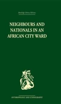 Book Cover for Neighbours and Nationals in an African City Ward by David J Parkin