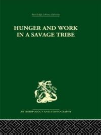 Book Cover for Hunger and Work in a Savage Tribe by Audrey I Richards