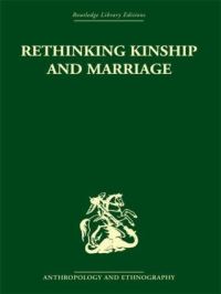 Book Cover for Rethinking Kinship and Marriage by Rodney Needham