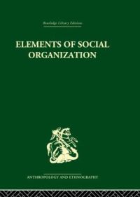 Book Cover for Elements of Social Organisation by Raymond William Firth