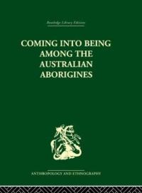 Book Cover for Coming Into Being Among the Australian Aborigines by Ashley Montagu