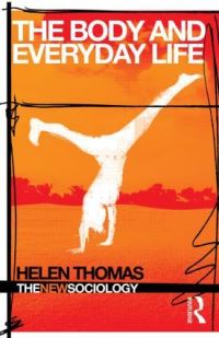 Book Cover for The Body and Everyday Life by Helen Thomas