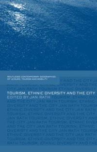 Book Cover for Tourism, Ethnic Diversity and the City by Jan Rath