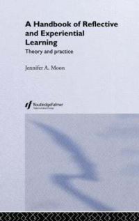 Book Cover for A Handbook of Reflective and Experiential Learning by Jennifer A Moon