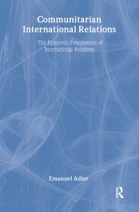 Book Cover for Communitarian International Relations by Emanuel Adler