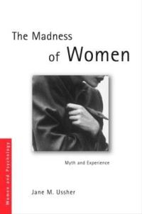 Book Cover for The Madness of Women by Jane M Ussher
