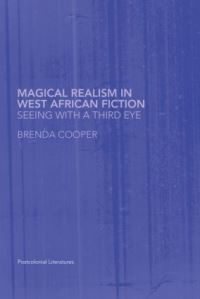 Book Cover for Magical Realism in West African Fiction by Brenda Cooper