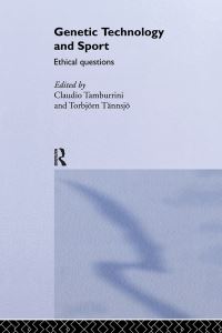 Book Cover for Genetic Technology and Sport by Claudio Marcello Tamburrini, Torbjörn Tännsjö