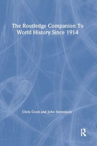 Book Cover for The Routledge Companion to World History Since 1914 by Chris Cook, John Stevenson