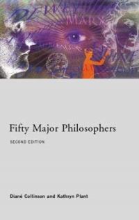 Book Cover for Fifty Major Philosophers by Diané Collinson, Kathryn Plant
