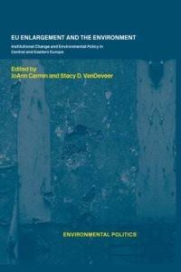 Book Cover for EU Enlargement and the Environment by JoAnn Carmin, Stacy D VanDeveer