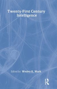 Book Cover for Twenty-First Century Intelligence by Wesley K Wark