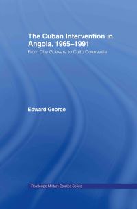 Book Cover for The Cuban Intervention in Angola, 1965-1991 by Edward George
