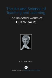 Book Cover for The Art and Science of Teaching and Learning by E C Wragg