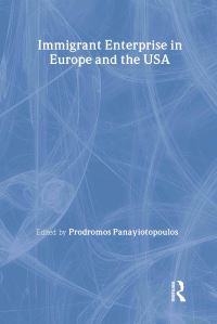 Book Cover for Immigrant Enterprise in Europe and the USA by Prodromos Ioannou Panayiotopoulos