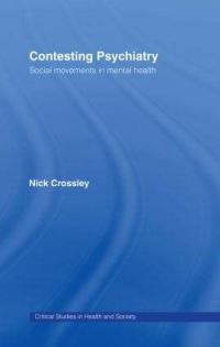 Book Cover for Contesting Psychiatry by Nick Crossley
